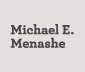 Michael E. Menashe