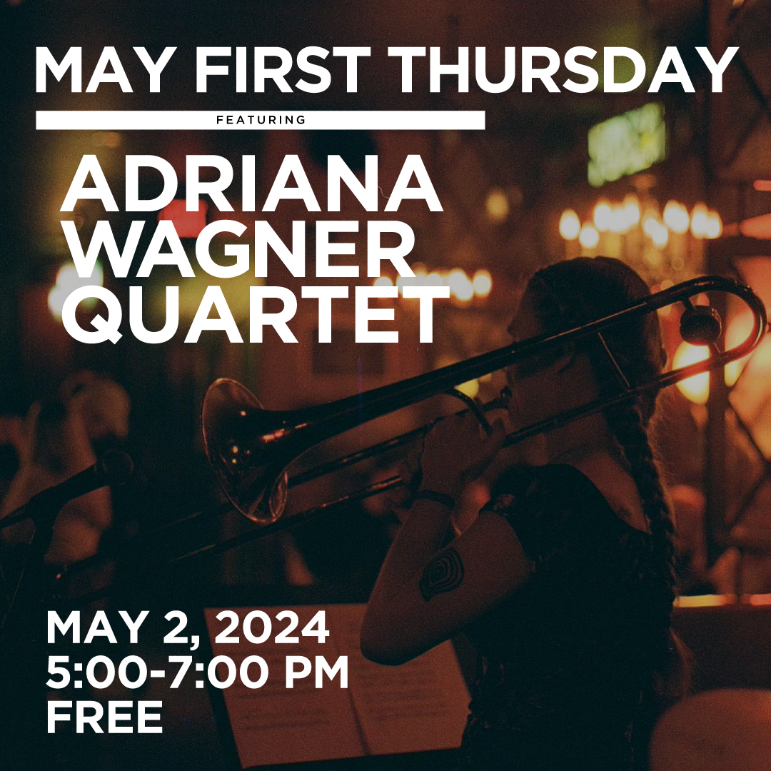 Preview image for May First Thursday with Adriana Wagner Quartet