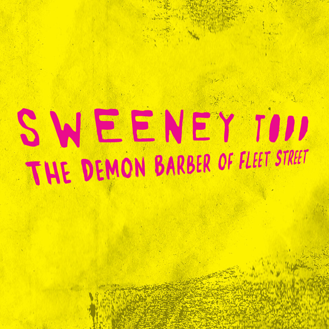 Sweeney Todd: The Demon Barber of Fleet Street, in an irregular magenta font on a grungy background of yellow, crinkled-paper texture.