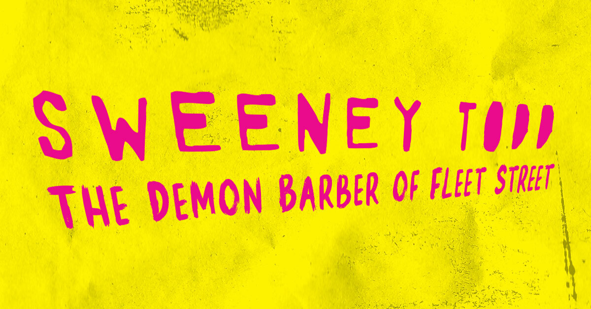 Sweeney Todd: The Demon Barber of Fleet Street, in an irregular magenta font on a grungy background of yellow, crinkled-paper texture.