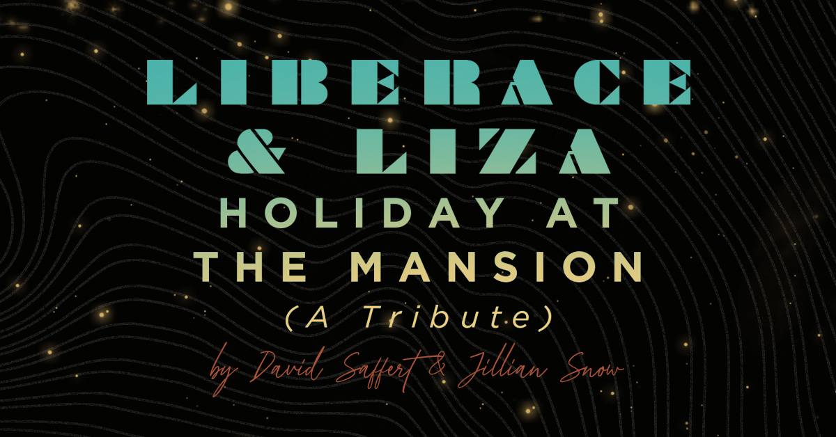 Liberace & Liza Holiday at the Mansion (A Tribute)