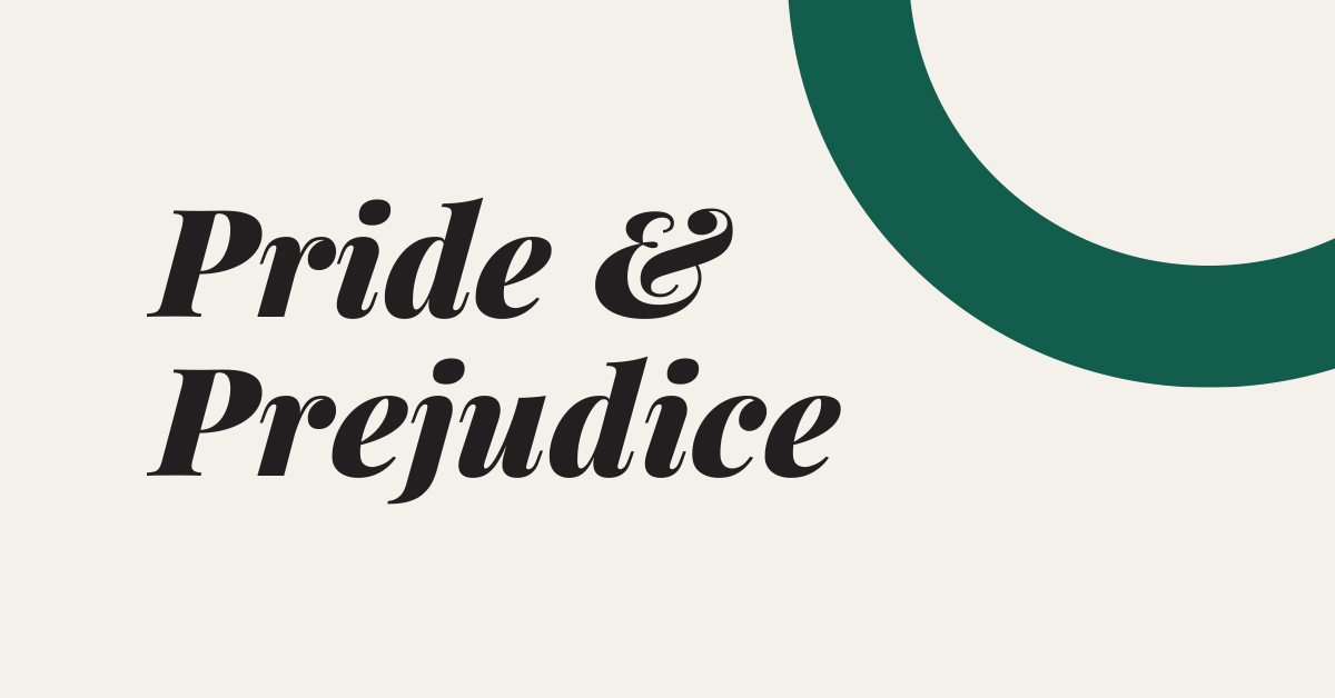 Pride & Prejudice