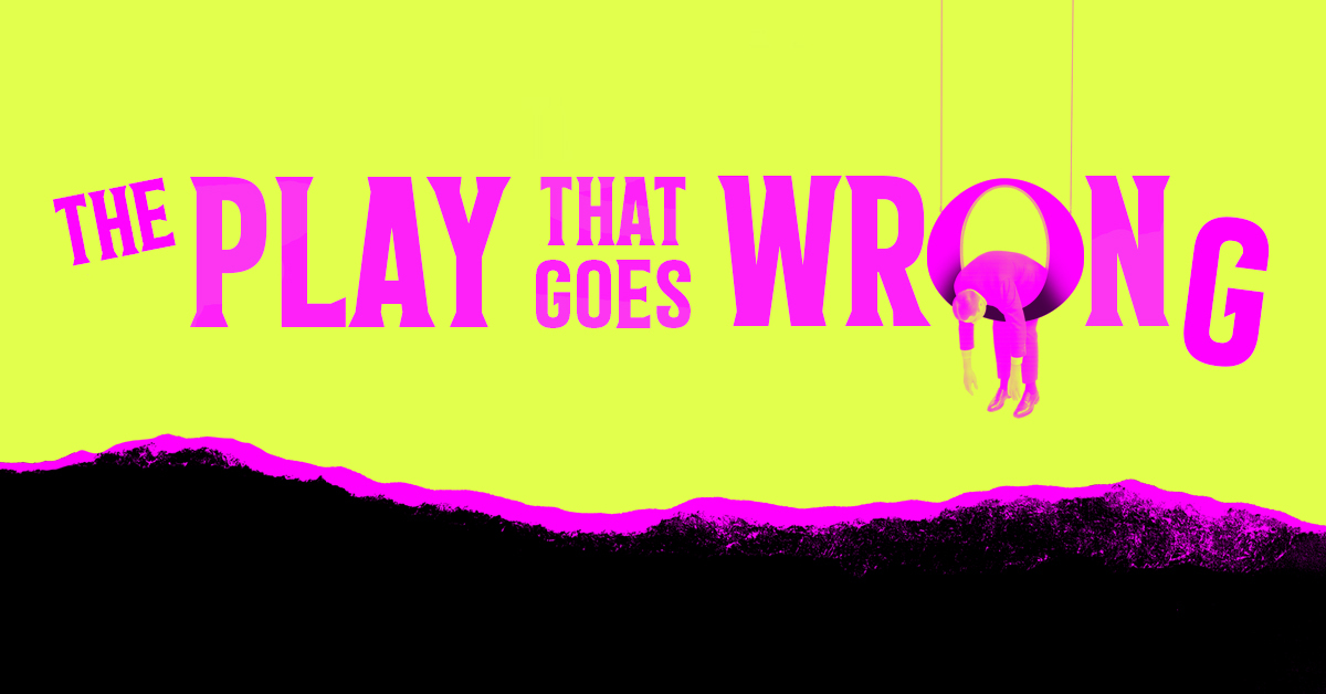 The Play That Goes Wrong