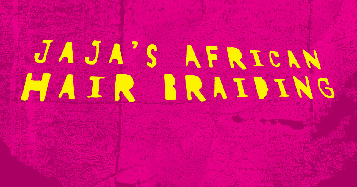 Jaja’s African Hair Braiding, in an irregular yellow font on a grungy background of magena, crinkled-paper texture.