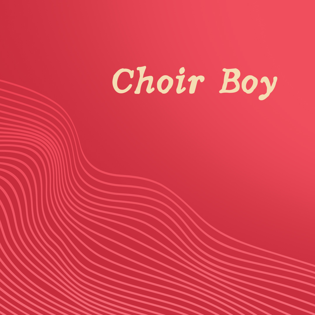 8 Choir Boy 1080X1080