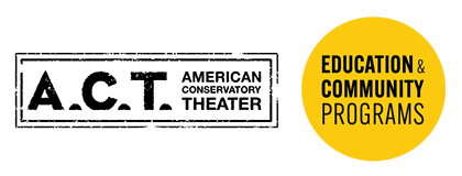 Logos containing the text "American Conservatory Theater" and "Education & Community Programs."