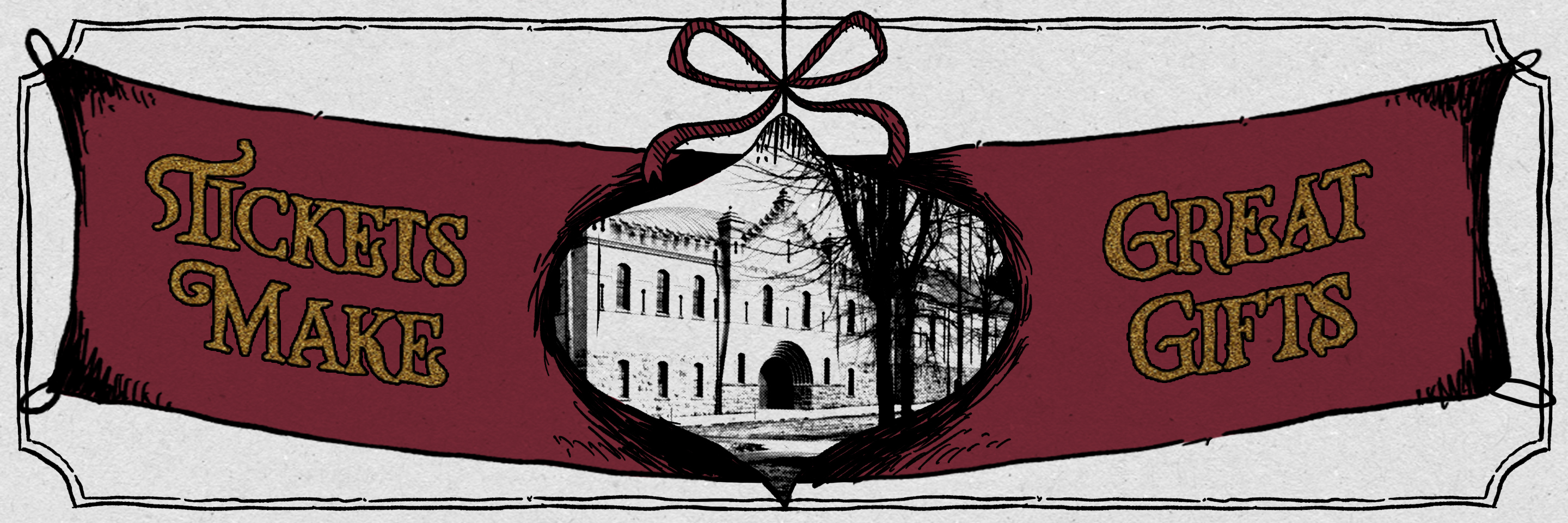 The words Tickets Make Great Gifts on a festive red background of subtle snowflakes, all framed by a white border.