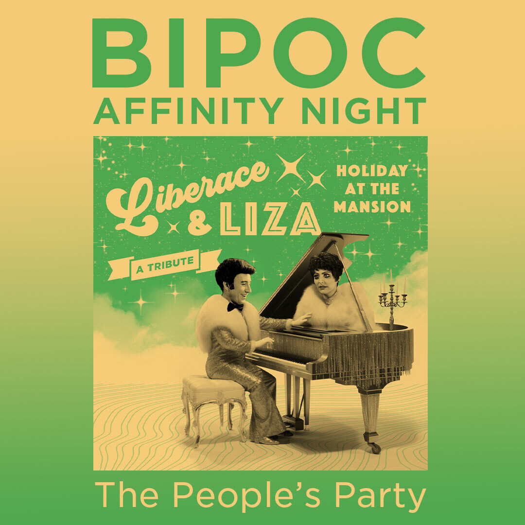 Preview image for BIPOC Affinity Night for *Liberace & Liza Holiday at the Mansion (A Tribute)*