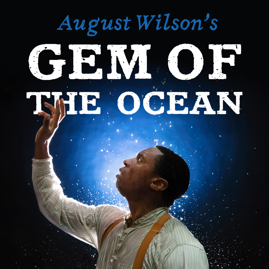 The title "August Wilson’s Gem of the Ocean" in blue and white above a photo of a man surrounded by water and blue light, hand outstretched