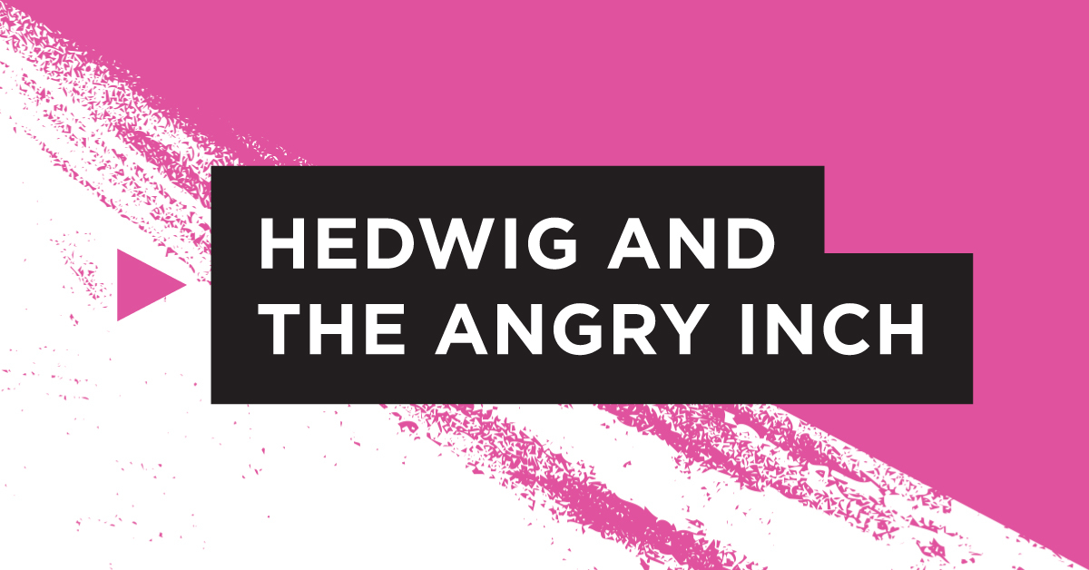 Graphic with the title "Hedwig and the Angry Inch" in a black box on an abstract pink background.