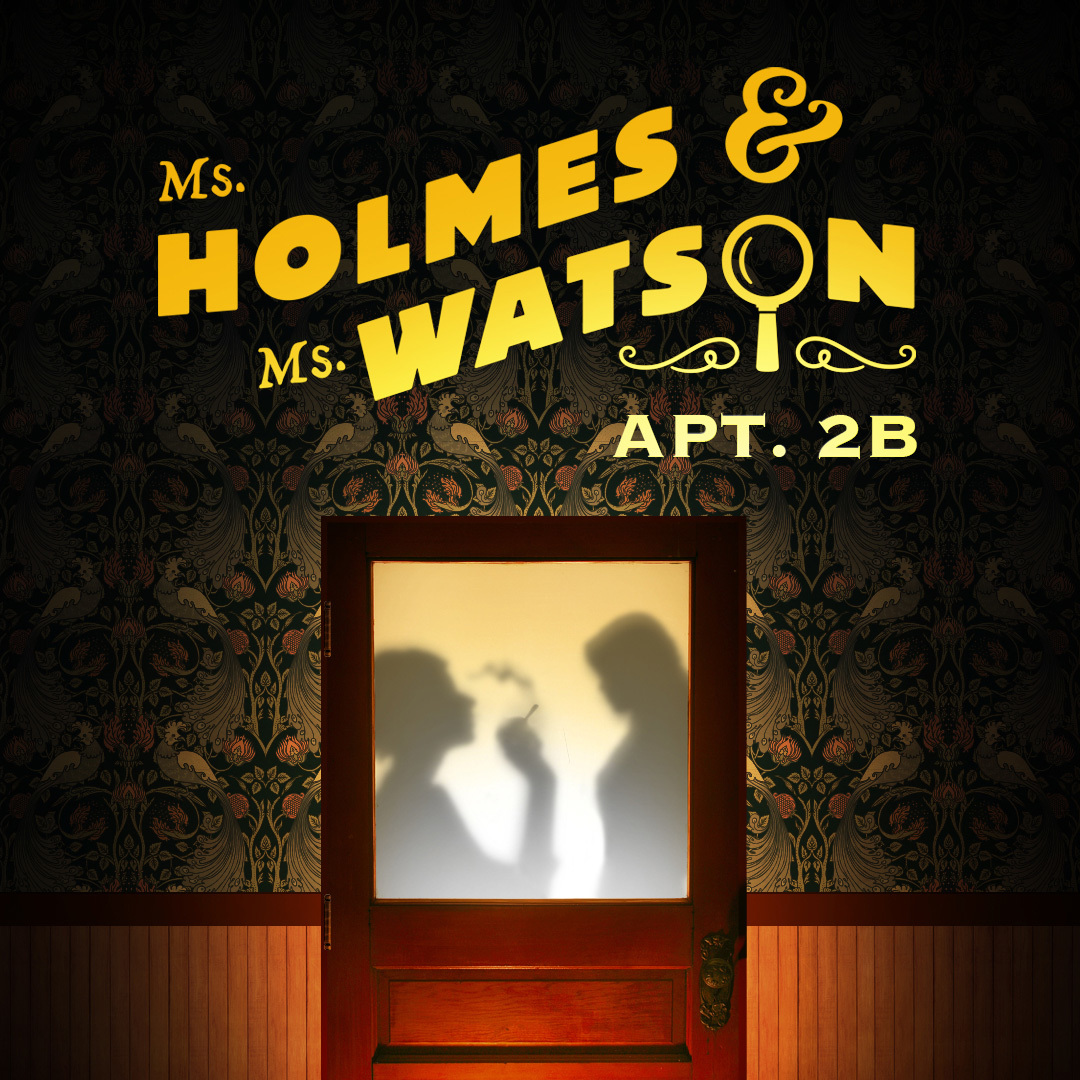 The title "Ms. Holmes & Ms. Watson – Apt. 2B" above a Victorian door with a frosted window revealing the silhouettes of two women.