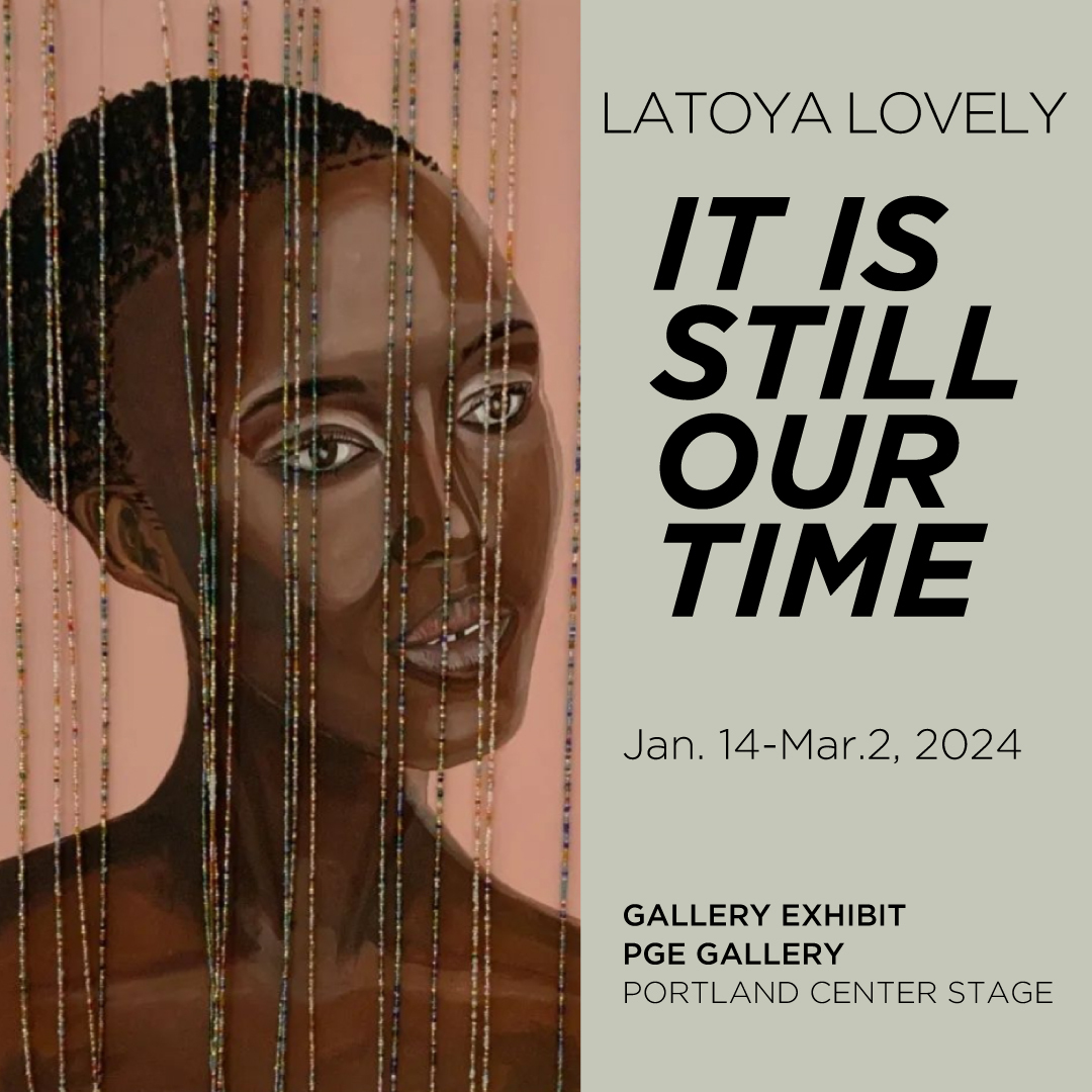 Preview image for Art Exhibit: *It Is Still Our Time* by Latoya Lovely
