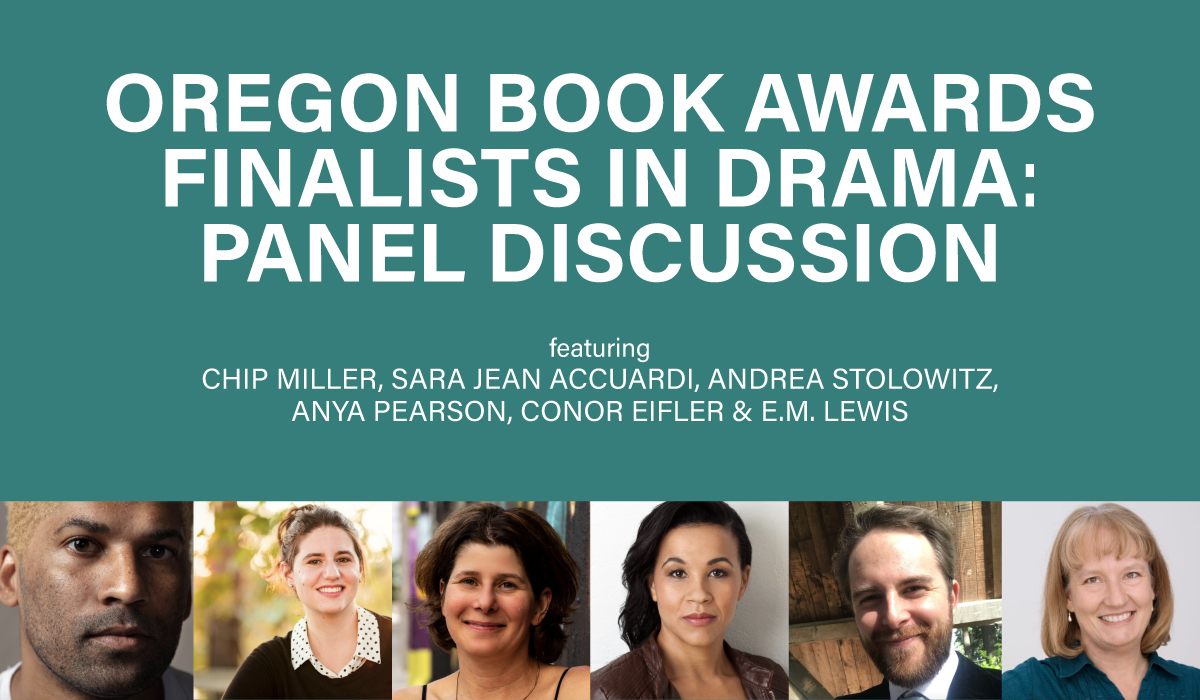 Oregon Book Awards Finalists in Drama Panel… Portland Center Stage