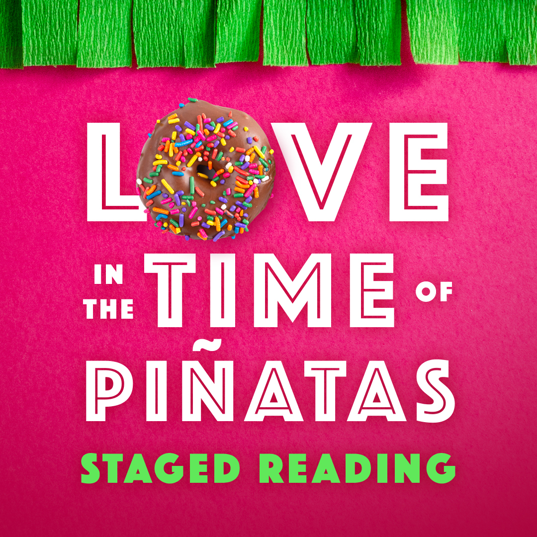 Preview image for *Love in the Time of Piñatas* Staged Reading