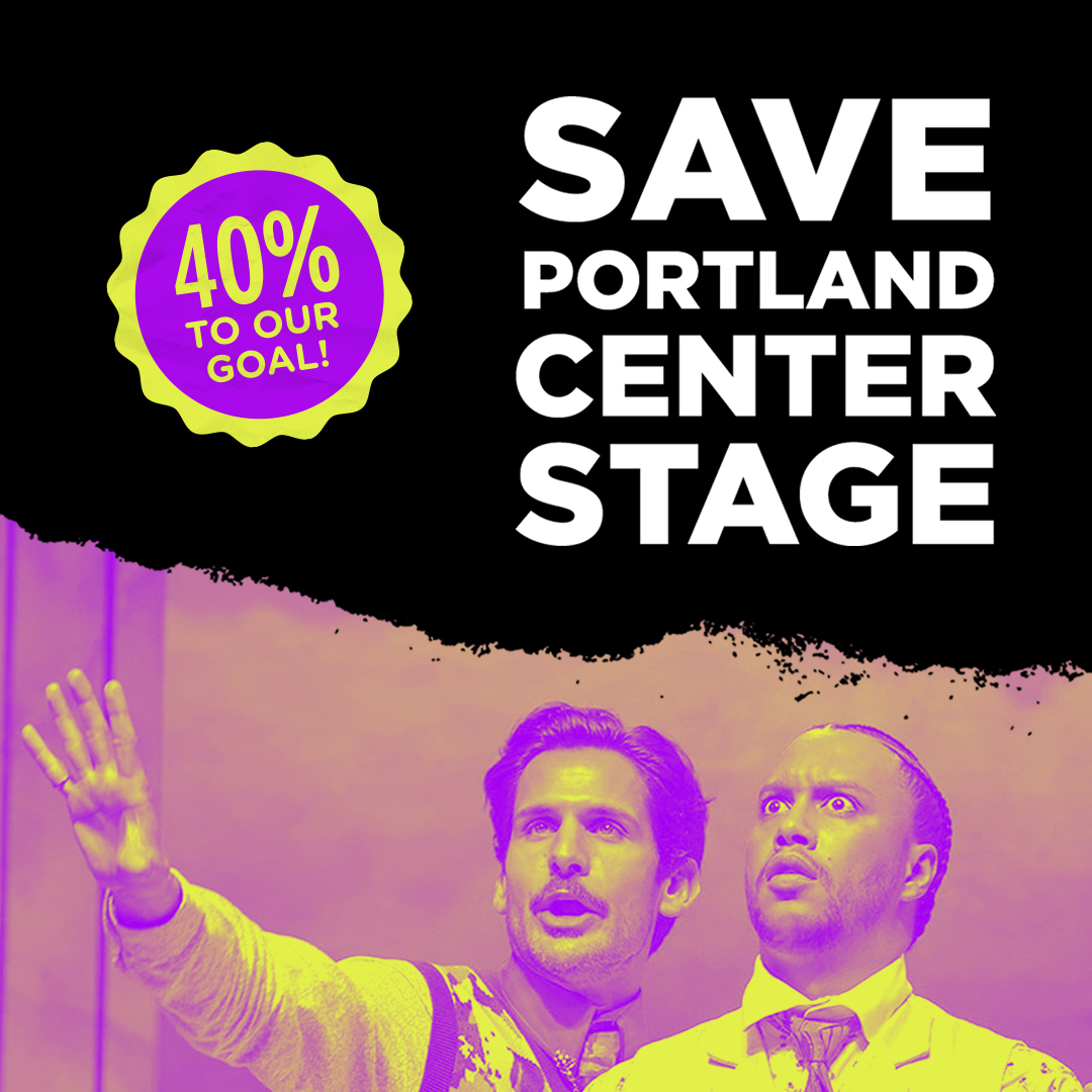 Save Portland Center Stage