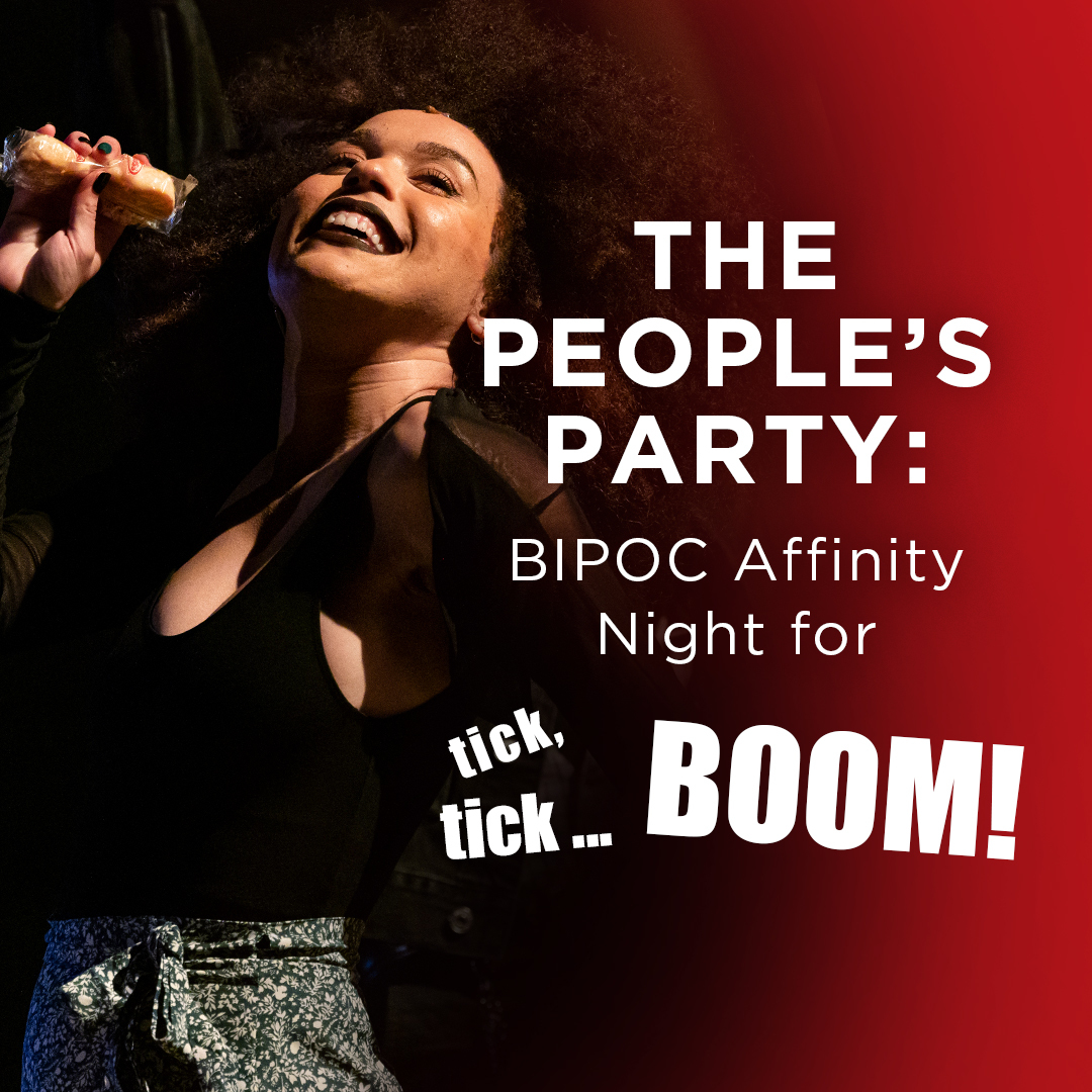 Preview image for The People's Party: BIPOC Affinity Night for *tick, tick ... BOOM!*