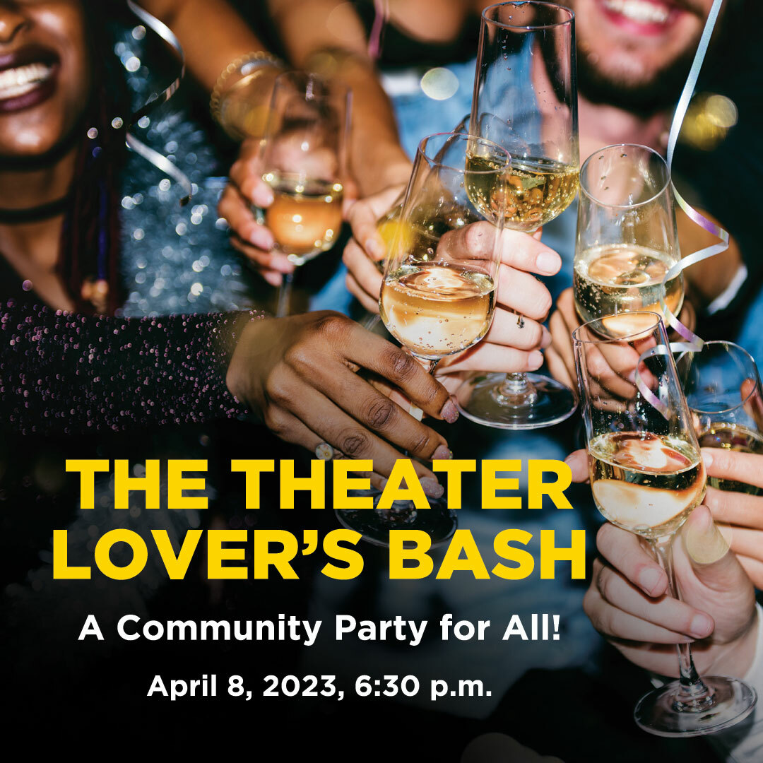 Many festive people reaching out to clink glasses of champagne together above the words The Theater Lover's Bash: A Community Party for All!