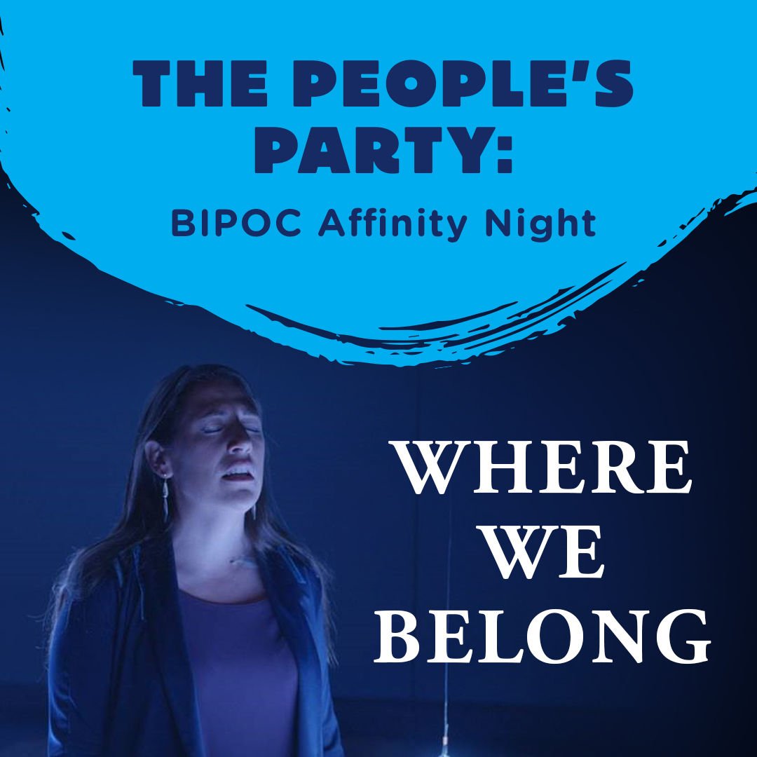 Preview image for The People's Party: BIPOC Affinity Night for *Where We Belong*