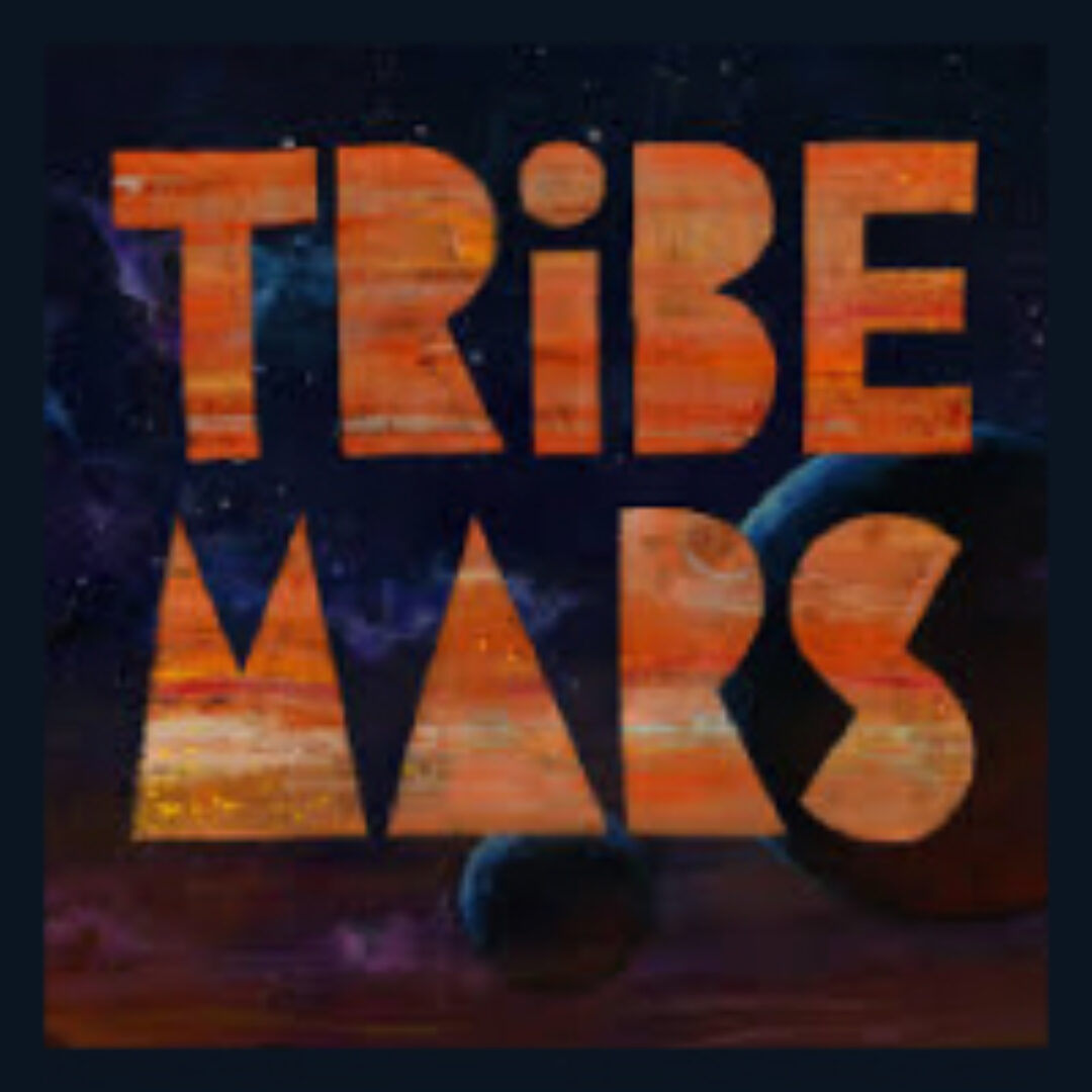 About Tribe Mars
