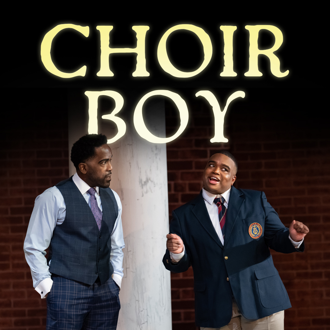 The title "Choir Boy" above a Black man in a suit and a young Black man in a school uniform talking animatedly in front of a white column.